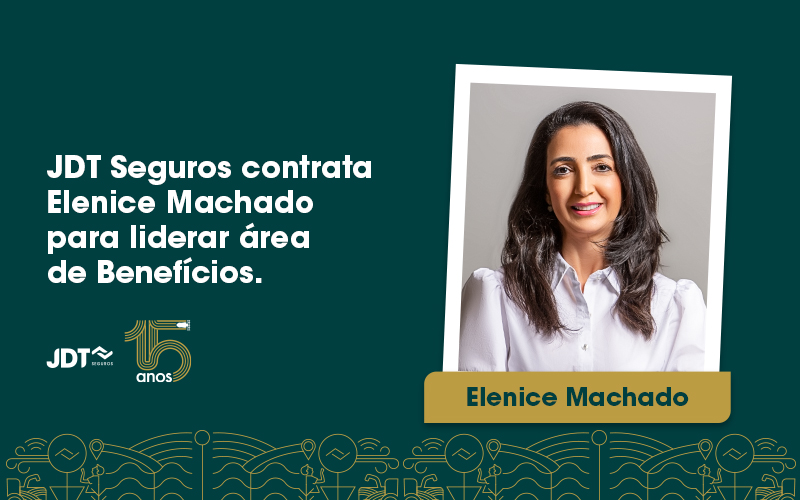 JDT Seguros contrata Elenice Machado para liderar área de Benefícios